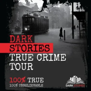 Dark Stories True Crime Tour