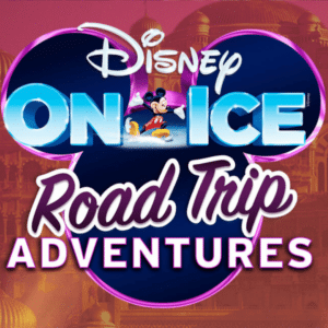 Disney on Ice Road Trip Adventures